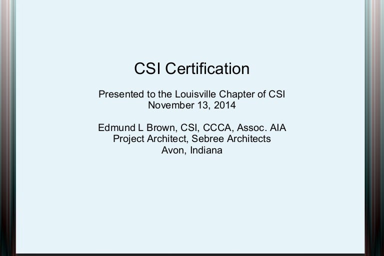 CSI certification presentation