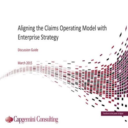 Capgemini Consulting Claims Ops Model Alignment Program 3 13 2015