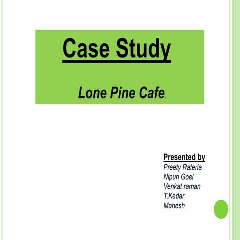 Lone Pine cafe case study