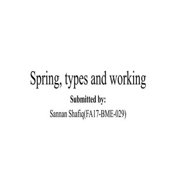 spring, types, working and advantages and disadvantages.