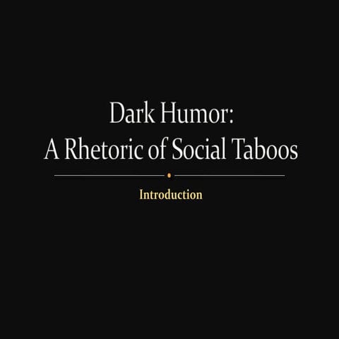 Intro to dark humor