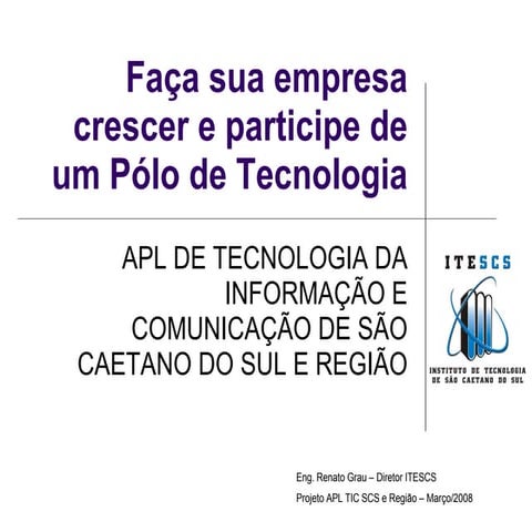 Faça sua empresa crescer e participe de um Pólo de Tecnologia
