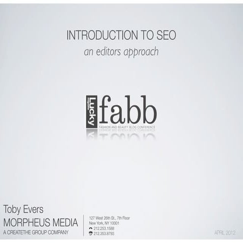 Intro to SEO for Editors at #LuckyFABB 2012 by Toby Evers