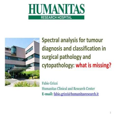 Spectral analysis for tumour diagnosis and classification in surgical pathology and cytopathology: what is missing? by Fabio Grizzi