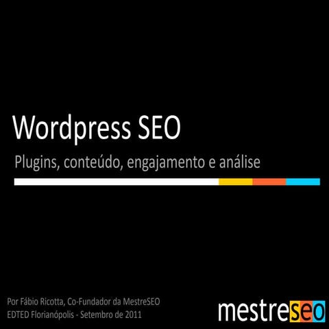 Wordpress SEO - Plugins, conteúdo, engajamento e análise