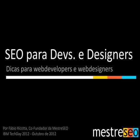 IBM TechDay - SEO para Desenvolvedores Web e Web desginers