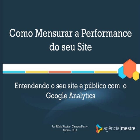 Como Mensurar a Performance do seu Site com o Google Analytics - #CPRecife2