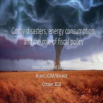 Fabio Canovaand Evi Pappa. Costly disasters, energy consumption, and the role...