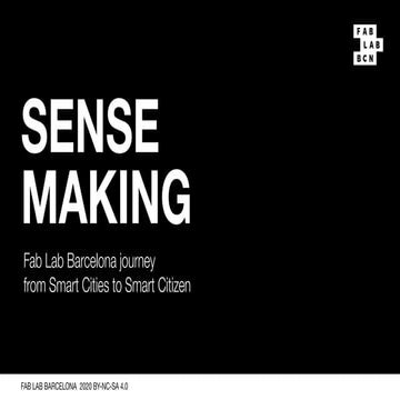 Smart Citizen - Sense Making - Óscar González, Fablab Barcelona 