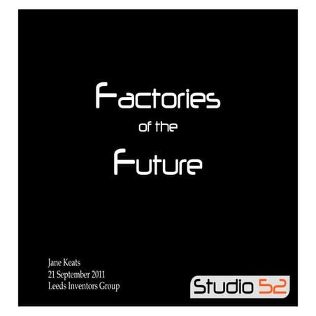 Jane Keats "Factories of the Future"