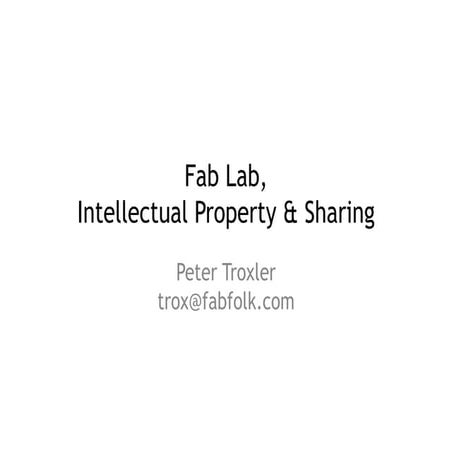 Fab Lab IP and Sharing Mechanisms