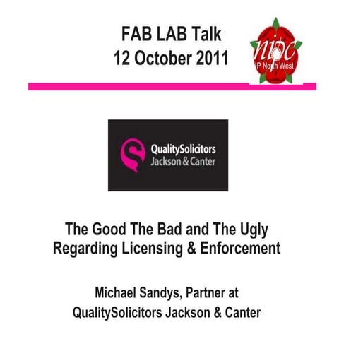 Michael Sandys: "The Good The Bad and The Ugly Regarding Licensing & Enforcem...