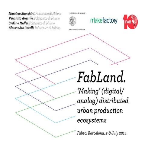 Fab Land - Making digital - analog distributed urban production ecosystem