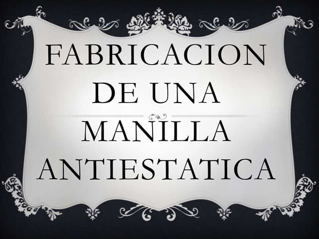 Fabricacion de una manilla antiesta...