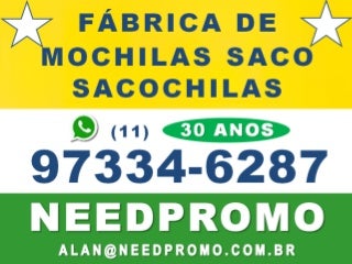 Fabrica e Fabricante de Mochilas Saco Personalizadas e Promocionais Needpromo & Needbrindes