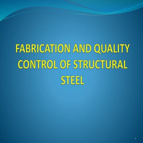 Fabrication and Quality Control of structural steel