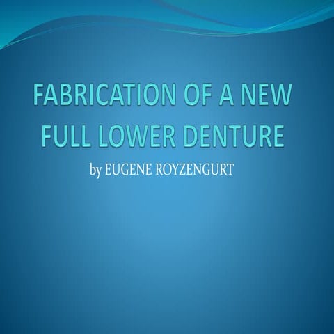 Fabrication of a new full lower denture revised