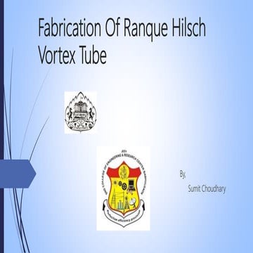 Fabrication of Ranque Hilsch Vortex Tube