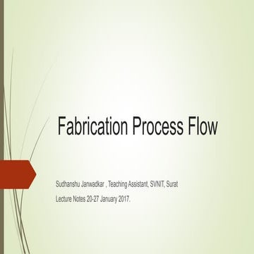 Fabrication process flow