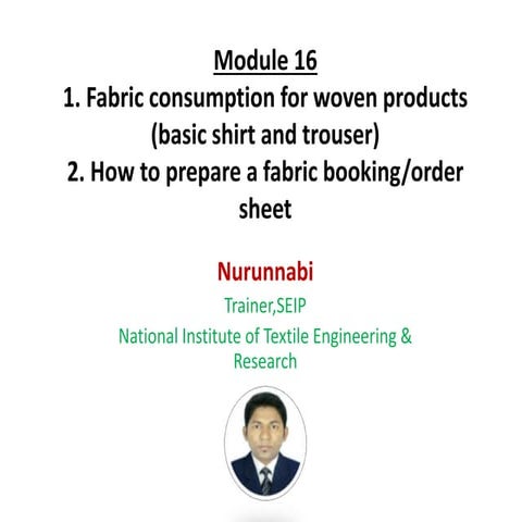 Module 16 Fabric consumption for woven product(Merchandising)