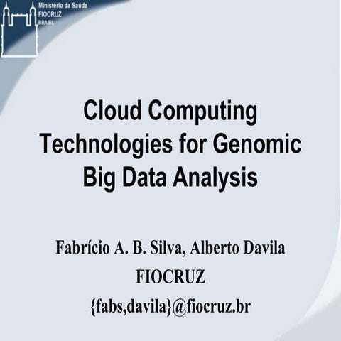 Fabricio  Silva: Cloud Computing Technologies for Genomic Big Data Analysis