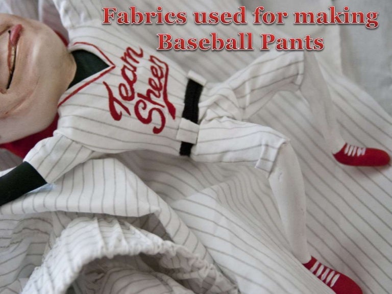 Fabrics used for making baseball pants