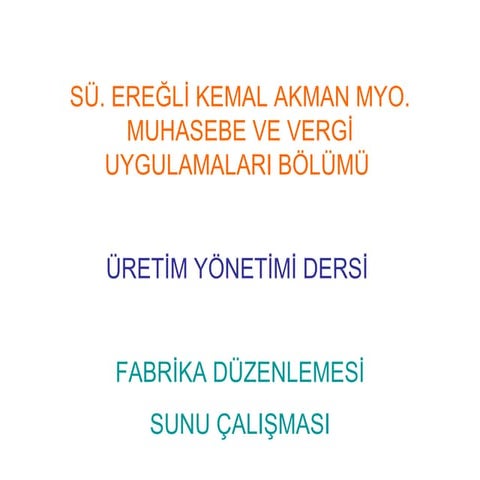 Fabri̇ka düzenlemesi̇