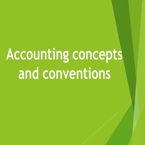 Accounting Fundamentals - Concepts and Convetions