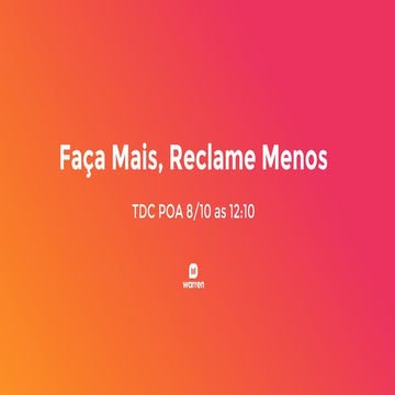 TDC2016POA | Trilha Empreendedorismo - Faça mais, reclame menos.