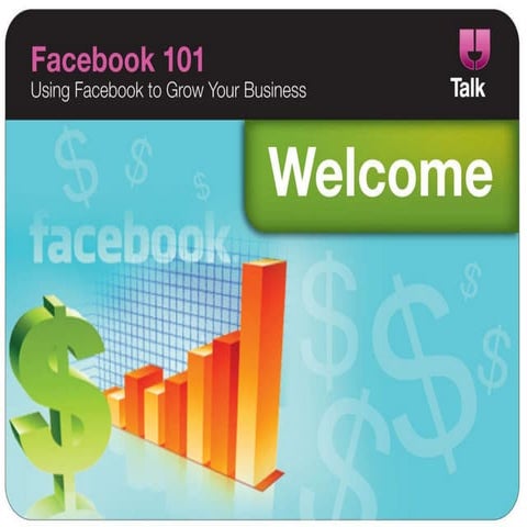 Facebook 101 - How to grow your business with Facebook