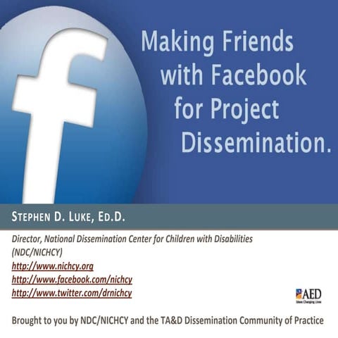 Making Friends with Facebook for Project Dissemination
