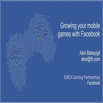 "Как сделать мобильные игры успешными вместе с Facebook?" - Акин Бабайгит…