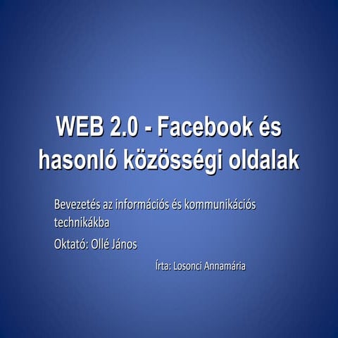 PPT prezentáció a Web 2.0 - Facebook közösségi oldalról