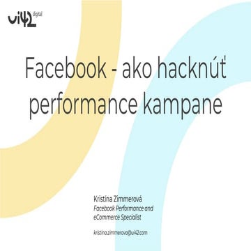 Facebook - Ako hacknúť performance kampane (ui42)