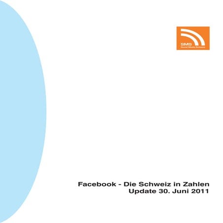 Facebook - Die Schweiz in Zahlen (Update Juni 2011)