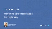 Marketing Your Mobile Apps the Righ...