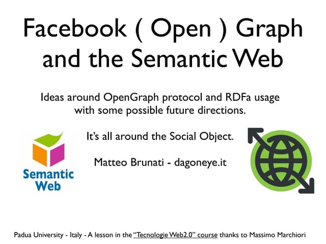 Facebook ( Open ) Graph and the Semantic Web