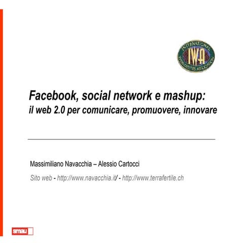 Facebook, social network e mashup: il web 2.0 per comunicare, promuovere, innovare