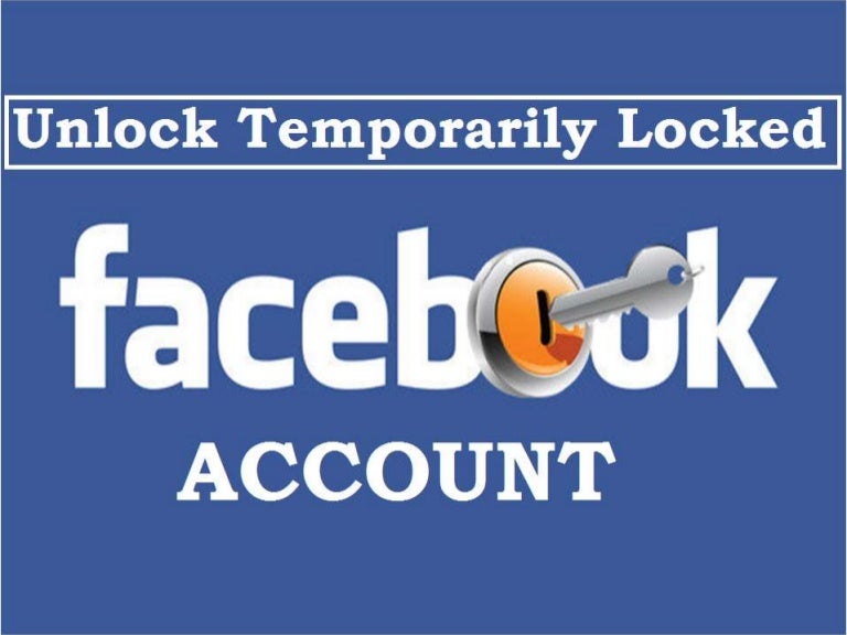 Get Steps To Unlock Temporarily Locked Facebook Account+184477393…