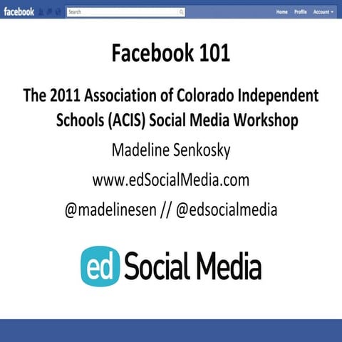 Facebook Presentation for ACIS Workshop 