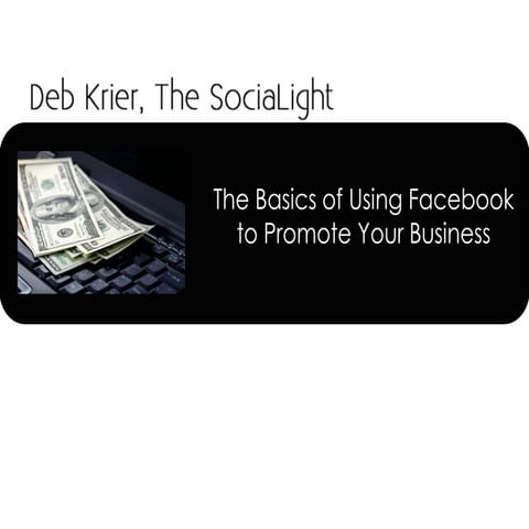 The Basics of Using Facebook for Business