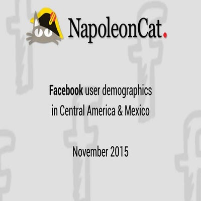 Facebook user demographics in Central America and Mexico - November 2015