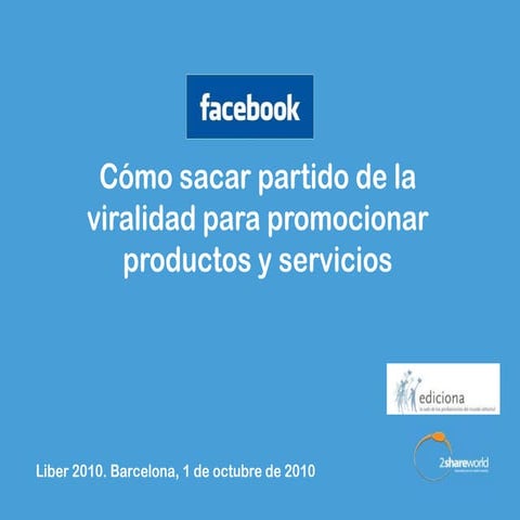 Facebook como sacar partido de la viralidad