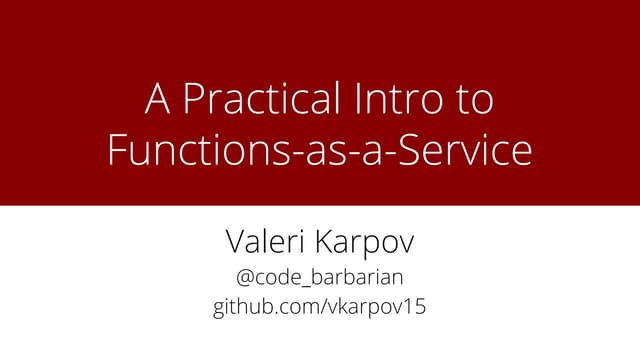 A Practical Introduction to Functions-as-a-Service