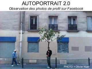 FACEBOOK = observation des photos de profil des usagers