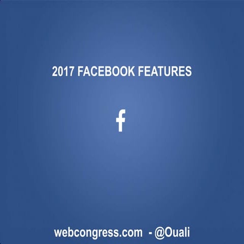 Facebook Features 2017 - Ouali & Doppler