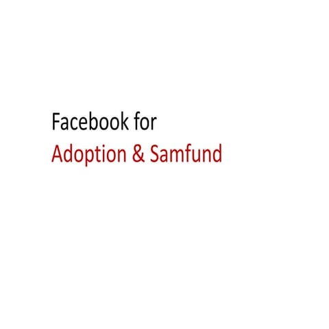 Facebook for adoption & samfund