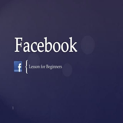 Facebook Tutorial For Beginner's | PPTX