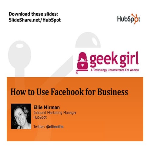 How to Use Facebook for Business - HubSpot at Geek Girl Camp