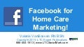 Facebook for Home Care Marketing!